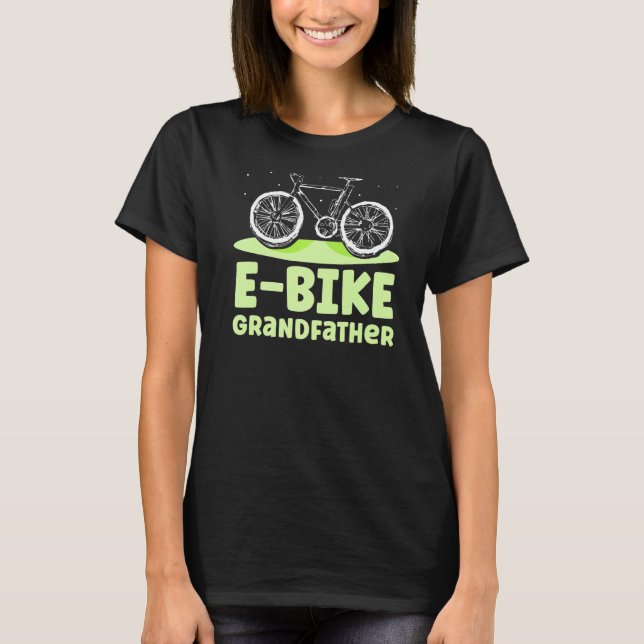 E Bike Grandfather Biker Electric Biking Cyclist G T-Shirt (Front)