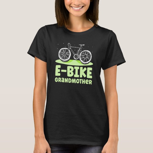 E Bike Grandmother Cyclist Electric Biker Biking G T-Shirt (Front)