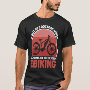 E Bike  Joke E Biking on Monday E Biker T-Shirt