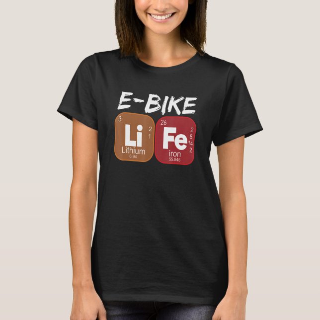   E Bike Life Periodic Table Electric Power Bikes T-Shirt (Front)