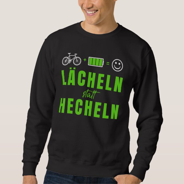 E Bike, Smile Instead Of Panting  Ebike Saying Bic Sweatshirt (Front)