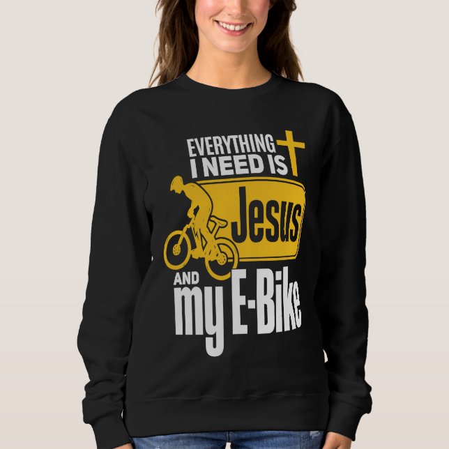 E Biker Jesus  Jesus and E Biking Religious EBiker Sweatshirt (Front)