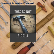 E-CARD Funny Father's Day "Not a Drill" Dad Joke