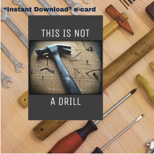 E-CARD Funny Father's Day "Not a Drill" Dad Joke Card