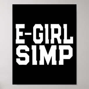 E-girl Simp - Funny Novelty Simp - Simp Halloween  Poster
