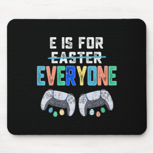 E Is For Everyone Easter Gamer Fun Gaming Men Boys Mouse Pad