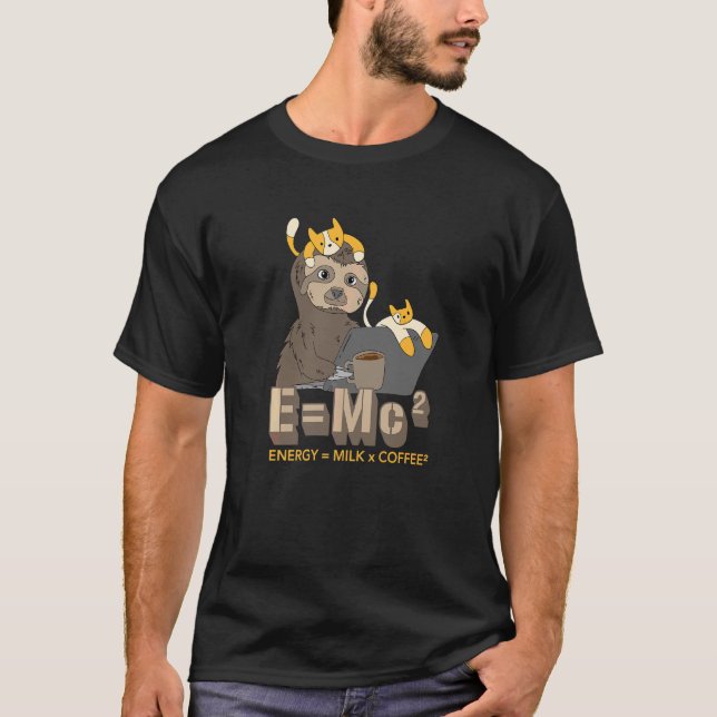 E Mc² Milk Coffee Quantum Mechanics Science Physic T-Shirt (Front)