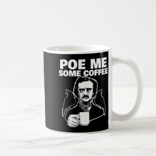 E Me Some Coffee Funny Edgar Allan E Pun  Coffee Mug
