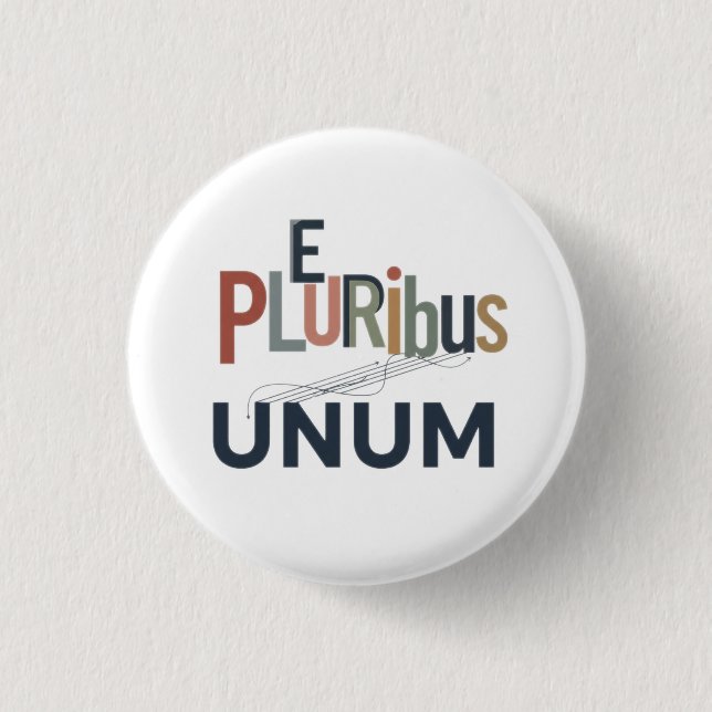 "E Pluribus Unum" - Design for Unity 3 Cm Round Badge (Front)