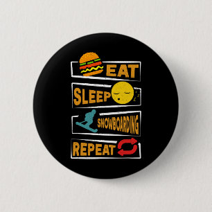 Ea T Sleep Snowboarding Repeat Funny Snowboarding  6 Cm Round Badge