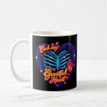 Each Day Have A Grateful Heart Skeleton Heart