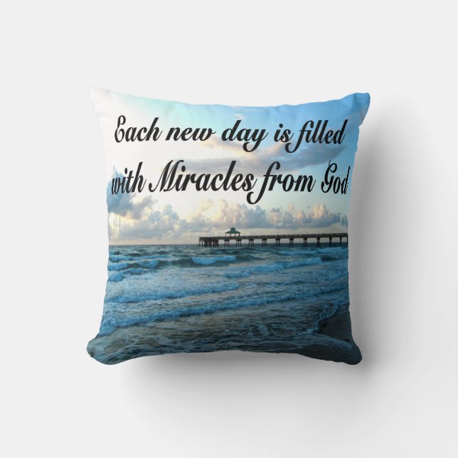 EACH DAY IS A MIRACLE FROM GOD CUSHION (Front)