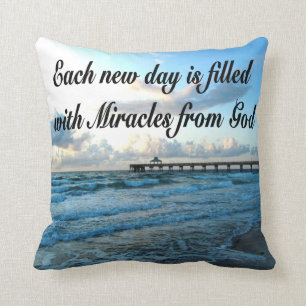 EACH DAY IS A MIRACLE FROM GOD CUSHION
