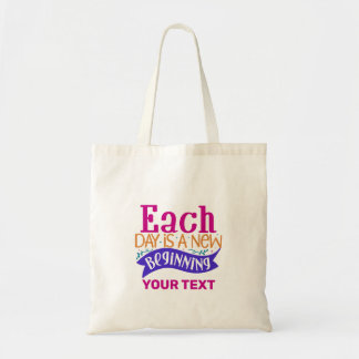 EACH DAY IS A NEW BEGINNING QUOTE TOTE BAG