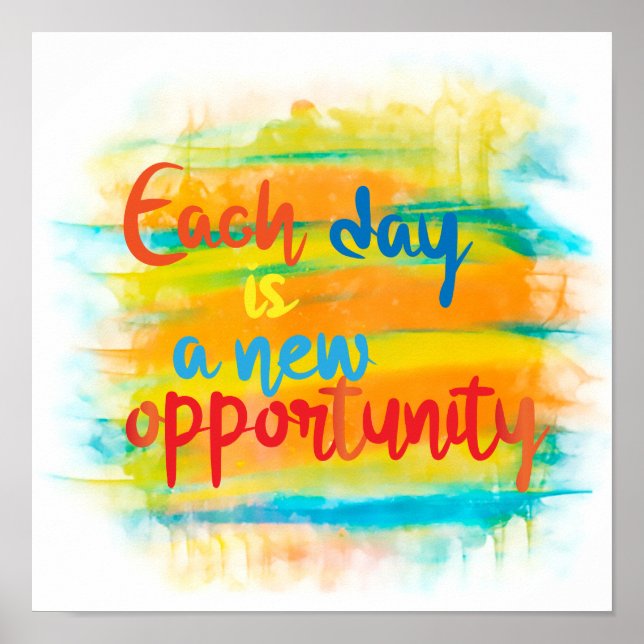 Each Day Is A New Opportunity Script Quote Poster (Front)