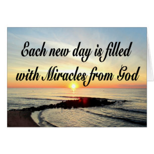 EACH DAY IS MIRACLES FROM GOD