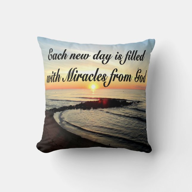 EACH DAY IS MIRACLES FROM GOD CUSHION (Front)