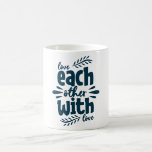 Each Other With Love Coffee Mug