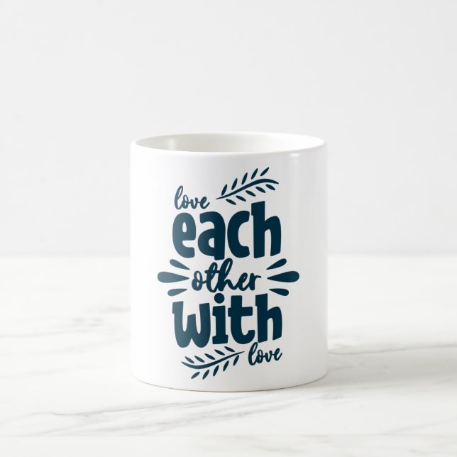 Each Other With Love Coffee Mug (Center)