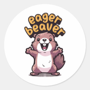 Eager Beaver Classic Round Sticker