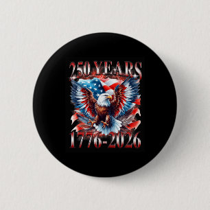 Eagle And Flag 250 Years 1776-2026 250th Birthday 6 Cm Round Badge