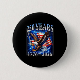 Eagle and flag 250 years 1776-2026 250th birthday 6 cm round badge