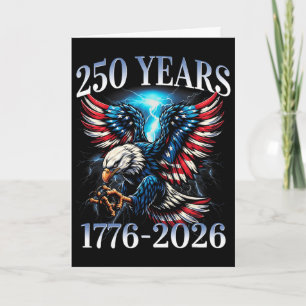 Eagle And Flag 250 Years 1776-2026 250th Birthday Card