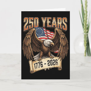 Eagle And Flag 250 Years 1776-2026 250th Birthday  Card