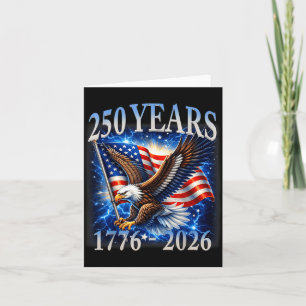 Eagle and Flag 250 Years 1776-2026 250th Birthday Card