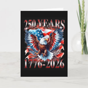 Eagle And Flag 250 Years 1776-2026 250th Birthday  Card