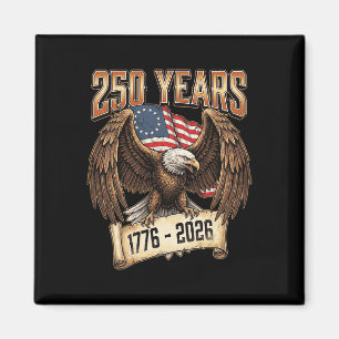 Eagle And Flag 250 Years 1776-2026 250th Birthday Magnet