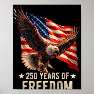 Eagle And Flag 250 Years 1776-2026 250th Birthday  Poster