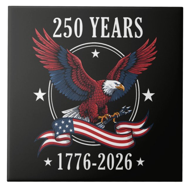 Eagle And Flag 250 Years 1776-2026 250th Ceramic Tile (Front)