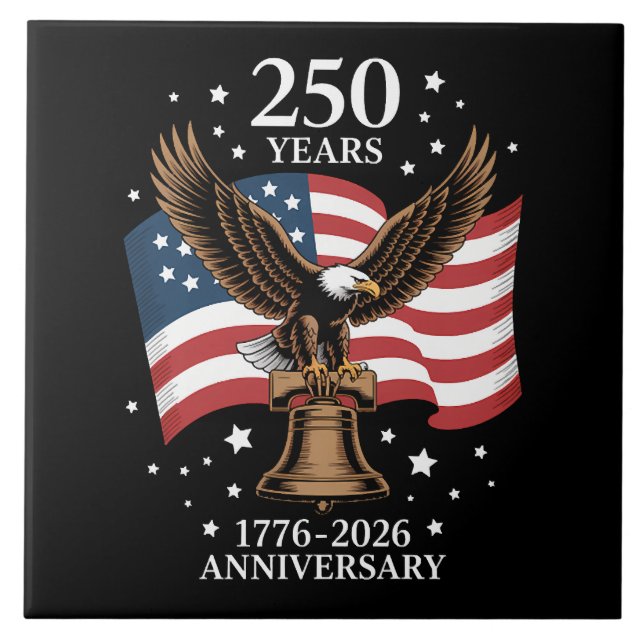 Eagle and Flag 250 Years of America 1776-2026 Ceramic Tile (Front)