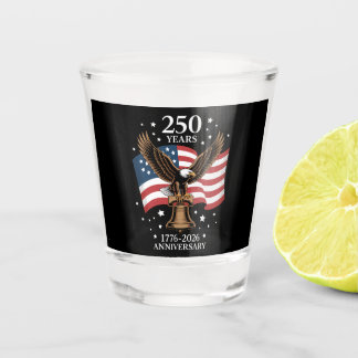 Eagle and Flag 250 Years of America 1776-2026 Shot Glass