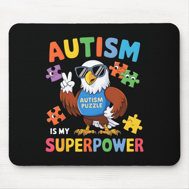 Eagle Autism Is My Superpower Accept Support Love  Mouse Pad (Front)