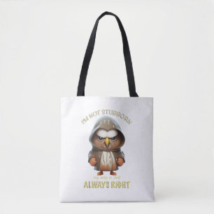Eagle Bird I'm Not Stubborn My Way Is Always Right Tote Bag