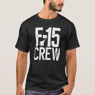 Eagle F 15 Silhouette Jet Fighter Crew And Team Fi T-Shirt