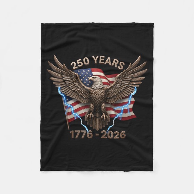 Eagle Flag 250 Years 1776-2026 250th Birthday  Fleece Blanket (Front)