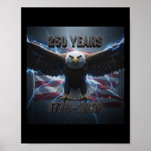 Eagle Flag 250 Years 1776-2026 250th Birthday Poster