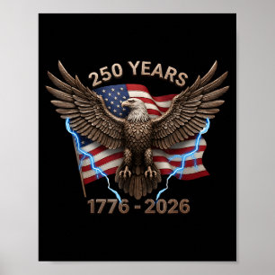 Eagle Flag 250 Years 1776-2026 250th Birthday Poster