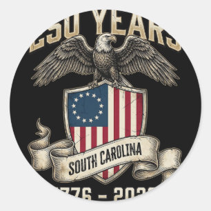 Eagle Flag 250 Years 1776-2026 250th Birthday Sout Classic Round Sticker