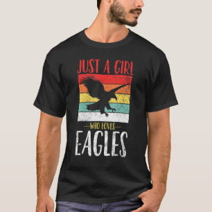 Eagle Just A Girl Who Loves Eagles Retro Vintage T-Shirt