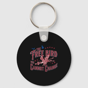 Eagle The Bird You Cannot Change 4th Of July  Key Ring