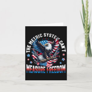 Eagle Usa Flag The Metric System Can't Measure Fre Card