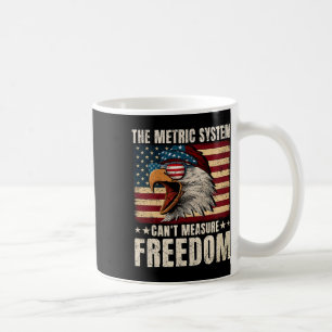 Eagle Usa Flag The Metric System Can't Measure Fre Coffee Mug