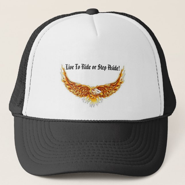 Eagle winged, Live To Ride or Step Aside! Trucker Hat (Front)