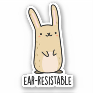 Ear-resistable Funny Bunny Rabbit Pun 