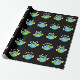 Ear-th Funny Earth Pun Dark BG Wrapping Paper