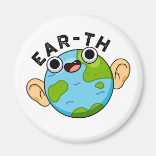 Ear-th Funny Earth Pun  Magnet